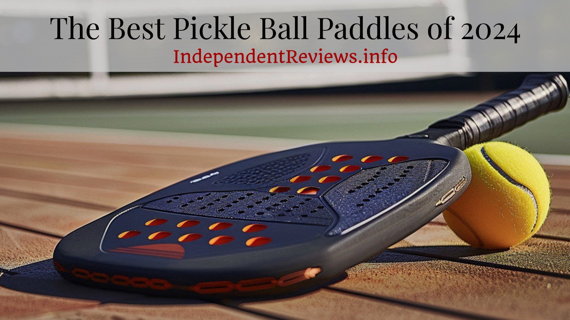 Best Pickle ball paddles of 2024